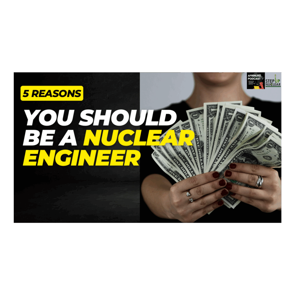 Why You should be a nuclear engineer in Africa